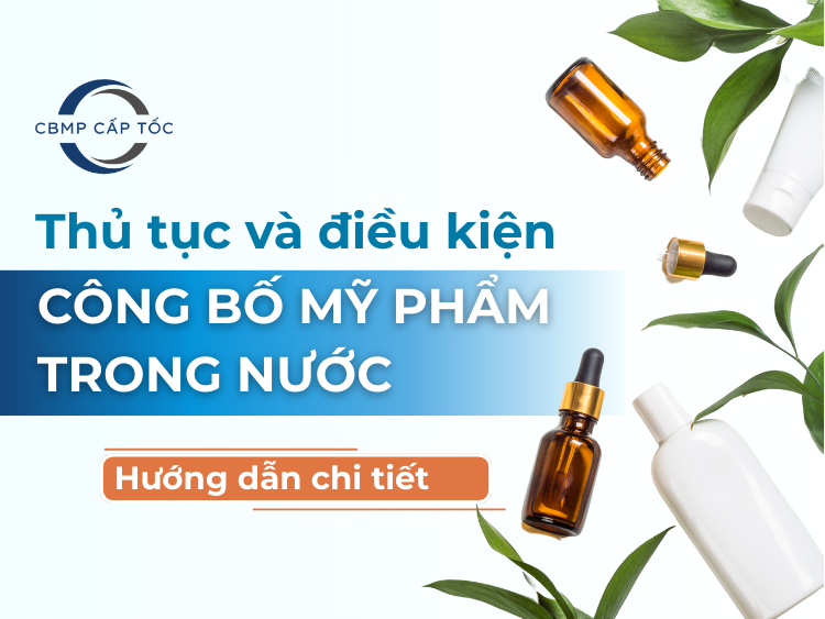 Thủ tục và điều kiện công bố mỹ phẩm trong nước
